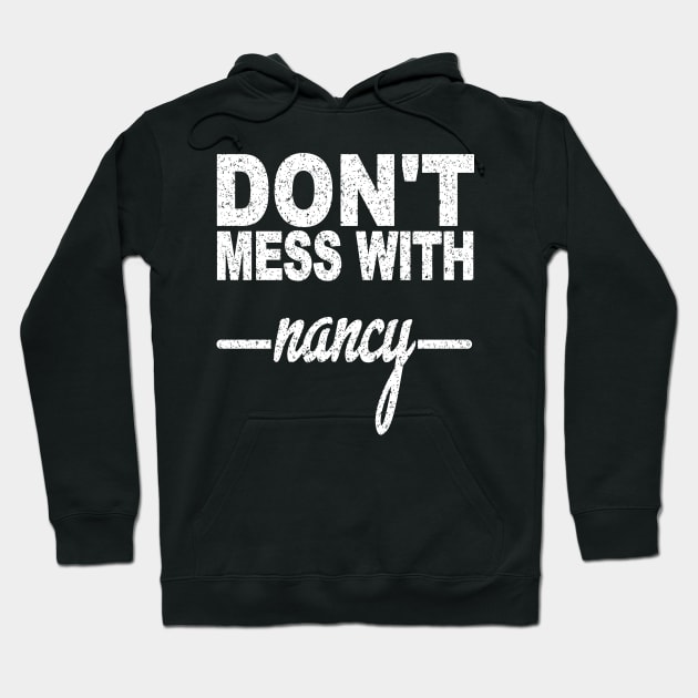 DON'T MESS WITH NANCY Hoodie by SilverTee